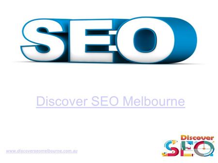 Www.discoverseomelbourne.com.au Discover SEO Melbourne.