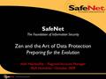 SafeNet The Foundation of Information Security Zen and the Art of Data Protection Preparing for the Evolution Adel Hajrasuliha – Regional Account Manager.