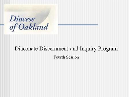 Diaconate Discernment and Inquiry Program Fourth Session.