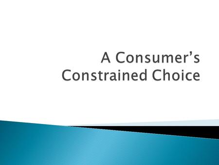  This will explain how consumers allocate their income over many goods.  This looks at individual’s decision making when faced with limited income and.