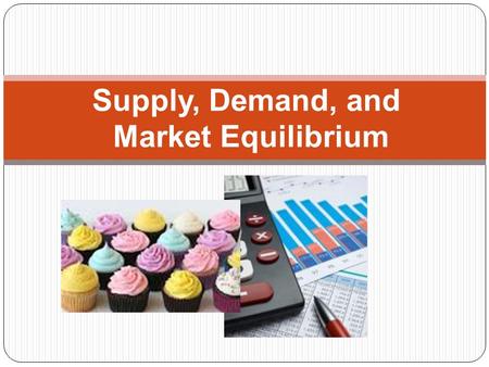 Supply, Demand, and Market Equilibrium. Introduction to Demand In the United States, the forces of supply and demand work together to set prices. Demand.