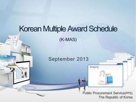 마스터 제목 스타일 편집. 2 3 1. Overview of K-MAS Commercialization & Competitiveness Products with similar quality, function and specification Standardized specification.