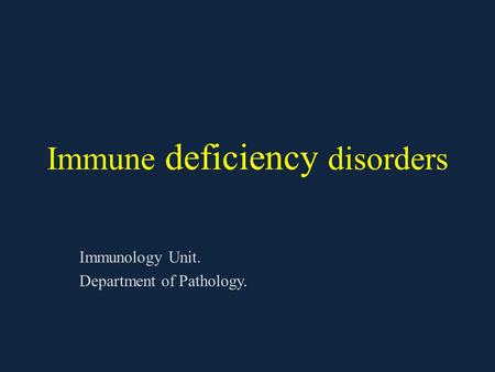 Immune deficiency disorders