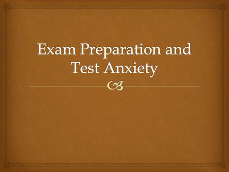   If someone has test anxiety, it can be seen in many ways:  Constant self-doubt and depreciating comments about oneself  Physical embodiments, such.