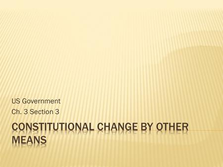 US Government Ch. 3 Section 3.  Passage of Basic Legislation by Congress  Actions taken by the President  Key Decisions of the Supreme Court  Activities.