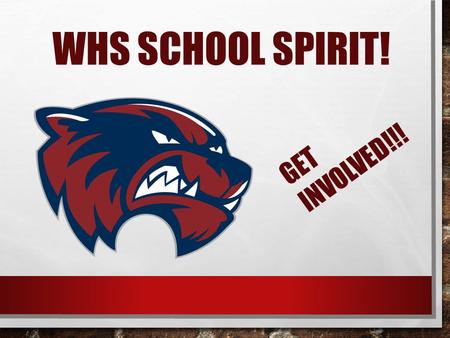 WHS SCHOOL SPIRIT! GET INVOLVED!!!. WHAT IS YOUR FAVORITE EVENT AT WHS? DO YOU HAVE A FAVORITE? IF NOT, WHY? WE ARE WOODSTOCK!!!