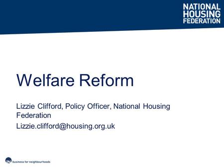 Lizzie Clifford, Policy Officer, National Housing Federation Welfare Reform.