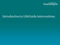 Introduction to LifeGuide interventions. PRIMIT: an intervention to reduce respiratory infection transmission Primary medical expert: Paul Little Sascha.