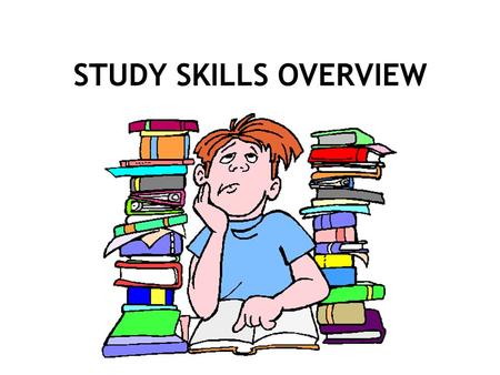 STUDY SKILLS OVERVIEW. Common Myths and Misconceptions Students still believe in luck when it comes to grades.Students still believe in luck when it comes.