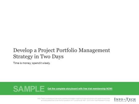 Info-Tech Research Group1 Info-Tech Research Group, Inc. is a global leader in providing IT research and advice. Info-Tech’s products and services combine.