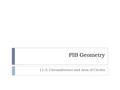 PIB Geometry 11-5: Circumference and Area of Circles.