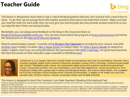 Teacher Guide This lesson is designed to teach kids to ask a critical thinking question that you can’t just put into a search box to solve. To do that,