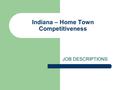 Indiana – Home Town Competitiveness JOB DESCRIPTIONS.