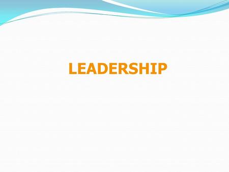 LEADERSHIP. CONCEPT OF LEADERSHIP Leadership is a complex process by which a person influences others to accomplish a mission, task, or objective and.