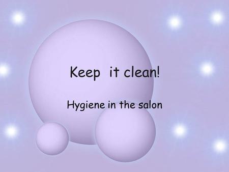 Keep it clean! Hygiene in the salon.