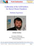 Fork Calibration Barrel Muon Alignment 9 April 2003, Z. Szillási Workshop on LHC Physics with High-Pt Muons in CMS'‘, Bologna, Italy Page 1 Calibration.