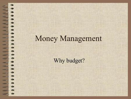 Money Management Why budget?. Introduction Radio Call-In Show.