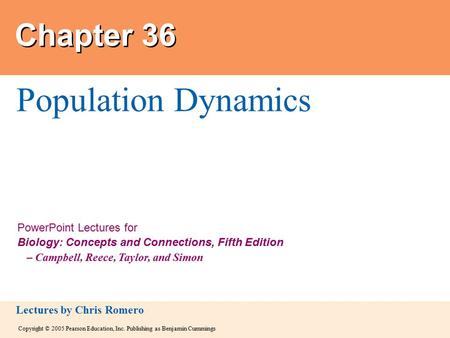 Copyright © 2005 Pearson Education, Inc. Publishing as Benjamin Cummings PowerPoint Lectures for Biology: Concepts and Connections, Fifth Edition – Campbell,