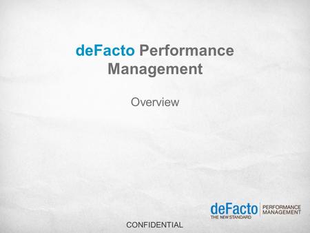 DeFacto Performance Management Overview. Agenda Introductions/Background Anthony D’Anna, COO – deFacto.