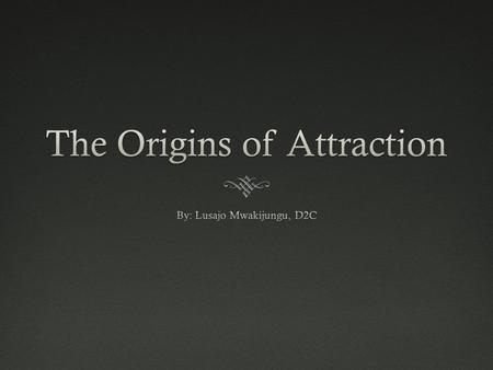 Biological Neurobiology of LoveNeurobiology of Love  Fischer (2004) love is a system compromised of 3 other systems (attraction, sex drive and attachment)