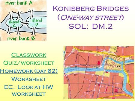 Konisberg Bridges (One-way street) SOL: DM.2