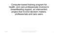 Computer-based training program for health- and care professionals involved in breastfeeding support, an intervention project that involve decision makers,