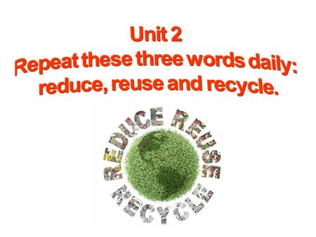 Do you live a green life? How green are you? Do you care about protecting the environment and saving energy? Try these questions and see. 1. Do you walk.