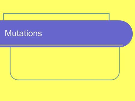 Mutations. I. Mutations -any change in DNA sequence (order of nucleotides) is a mutation. -mutations can occurr during DNA replication, transcription,