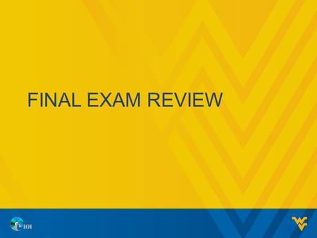 FINAL EXAM REVIEW 1. EXAM PROCEDURES 10 minutes to review project before starting 120 minutes to complete the exam, although most students finish in 75-90.