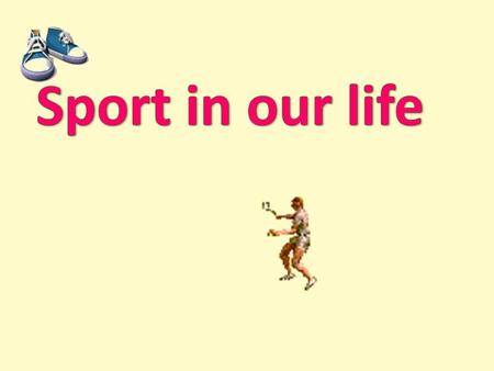 Ask your friend: What kind of sport he knows; What sport he goes in for; If he has enough time to do sports; Why people go in for sports; If he is interested.