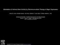 Modulation of Intrinsic Brain Activity by Electroconvulsive Therapy in Major Depression Amber M. Leaver, Randall Espinoza, Tara Pirnia, Shantanu H. Joshi,