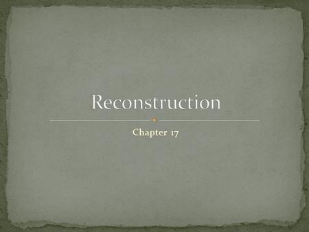 Chapter 17. Poll Tax Segregation Jim Crow Laws Plessey V. Ferguson Compromise of 1877 Redeemers Carpetbaggers Ku Klux Klan Radical Republicans Black Codes.