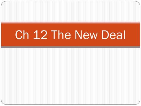 Ch 12 The New Deal. Hoover – Rugged Individualism 1928 “We were challenged with a... choice between the American system of rugged individualism & a European.