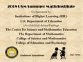 1 2008 USM Summer Math Institute Co-Sponsored by Institutions of Higher Learning (IHL) U.S. Department of Education (No Child Left Behind Funding) The.