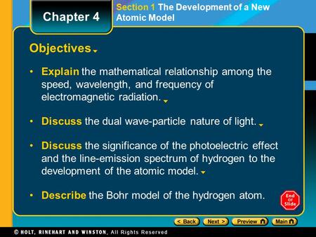 Section 1 The Development of a New Atomic Model Objectives Explain the mathematical relationship among the speed, wavelength, and frequency of electromagnetic.