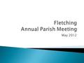 May 2012. 1. Welcome 2. Confirmation of Minutes 3. Guest Speaker 4. Parish Reports ◦ Chairman's Report ◦ Accounts ◦ Attendance ◦ Planning ◦ Leche’s and.