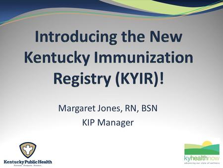 Margaret Jones, RN, BSN KIP Manager. 2 WebIZ by Envision The Kentucky Immunization Program has purchased ‘WebIZ’ from Envision Technology Partners, Inc.