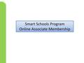 Smart Schools Program Online Associate Membership.