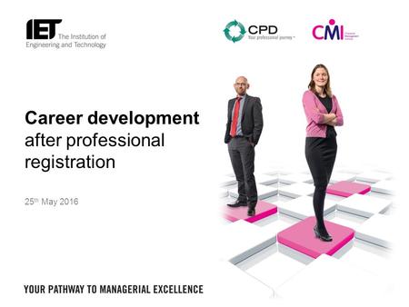 Career development after professional registration 25 th May 2016.