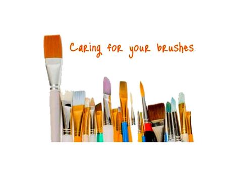 Paintbrush Care. Parts of a brush 1. Wipe the paint off the brush First, wipe off excess paint using a cloth or soft tissue. Gently squeeze the brush.