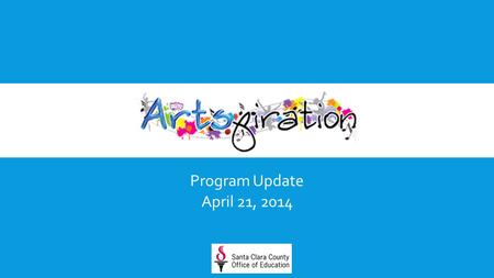 Program Update April 21, 2014. ARTSPIRATION PROGRAM UPDATE Since we last met, here’s an update on our work: Networking and Program Infrastructure Committee.