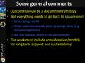 Outcome should be a documented strategy Not everything needs to go back to square one! – Some things work! – Some work has already been (is being) done.