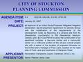 CITY OF STOCKTON PLANNING COMMISSION AGENDA ITEM: DATE: PROJECT: APPLICANT: PRESENTOR: AGENDA ITEM: DATE: PROJECT: APPLICANT: PRESENTOR: E-2IS22-06, DA2-06,