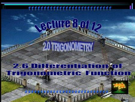 1. Find the derivatives of the functions sin x, cos x, tan x, sec x, cot x and cosec x. 2. Find the derivatives of the functions sin u, cos u, tan u,