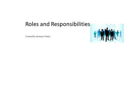 Roles and Responsibilities