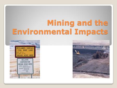 Mining and the Environmental Impacts