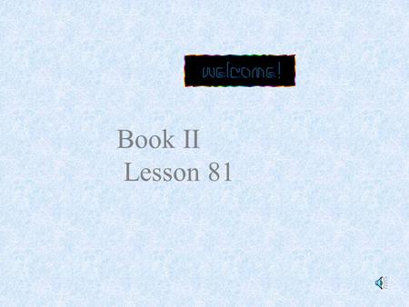 Book II Lesson 81 washed himself dressed himself Jim’s day.