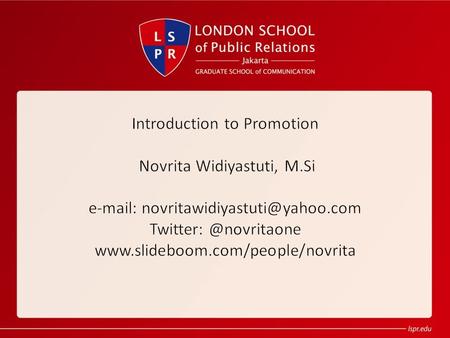 The Fundamental Promotion - Objective & Budgeting Objectives are goals that the various promotion elements aspire to achieve individually or collectively.