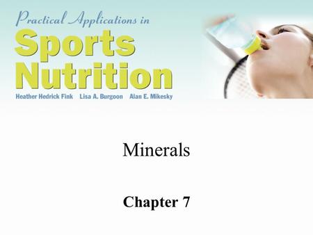 Minerals Chapter 7. What are minerals? Inorganic molecules Essential for human survival No caloric value Not degraded by cooking or digestion.