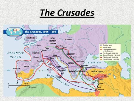 The Crusades.